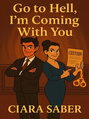 cover image of Go to Hell, I'm Coming With You